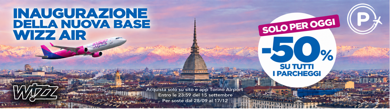 Promo Parcheggi Ufficiali Aeroporto di Torino del 50% di sconto per il lancio della base Wizz Air