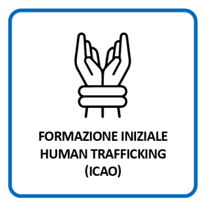 Formazione iniziale Human Trafficking Awareness (ICAO)
