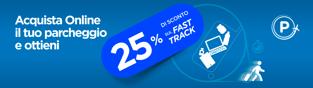 Sconto del 25% sul Fast Track se acquistato in bundle con il parcheggio