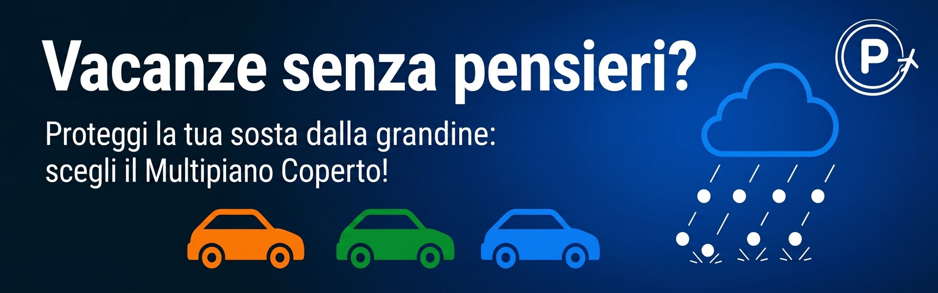 Parcheggio Multipiano Coperto - Proteggi la tua sosta dalla grandine