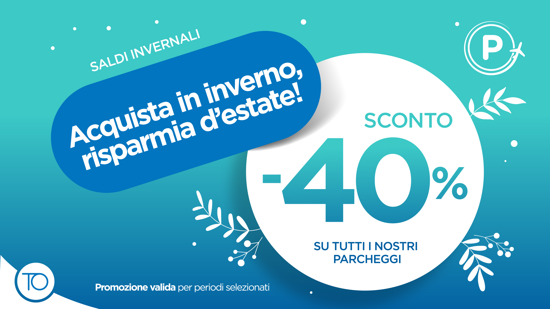 Saldi di Inizio Anno - sconto del 40% su tutti i parcheggi dal 5 al 10 gennaio 2026 Saldi di Inizio Anno - sconto del 40% su tutti i parcheggi dal 5 al 10 gennaio 2026